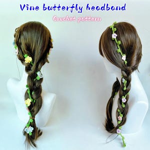 May include: Two mannequin heads with long brown hair styled in braids, adorned with crochet vine butterfly headbands. The headbands feature green vines with small, colorful flowers. The text "Vine butterfly headband" and "Crochet pattern" are visible.