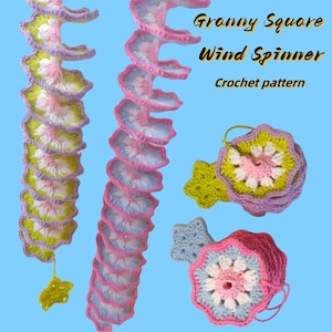 May include: A selection of crocheted wind spinners in spiral and star designs. The spinners feature pink, white, blue, green, and purple hues. The text "Granny Square Wind Spinner Crochet pattern" is displayed on a blue background.