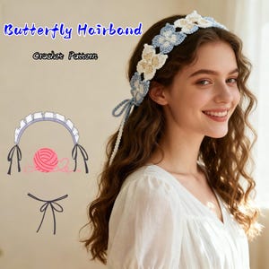 May include: A crochet butterfly headband with blue and white floral designs. The headband is worn by a person with long brown hair. The image also includes a drawing of a crochet pattern with a ball of pink yarn and a bow.