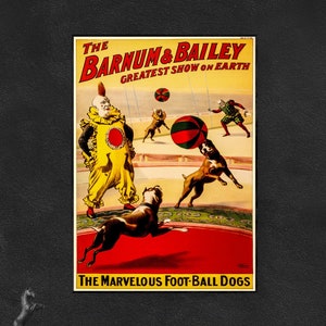1900 Zirkus Poster - Vintage Barnum Bailey Zirkus Druck - Clown & Fußball Hunde Druck - Retro Zirkus Kunst - Karneval Poster - Zirkus Wanddruck
