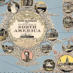 May include: A vintage pictorial map of South America featuring illustrations of famous landmarks and quotes from Simon Bolivar. The map is surrounded by a decorative border with a ship in the centre.