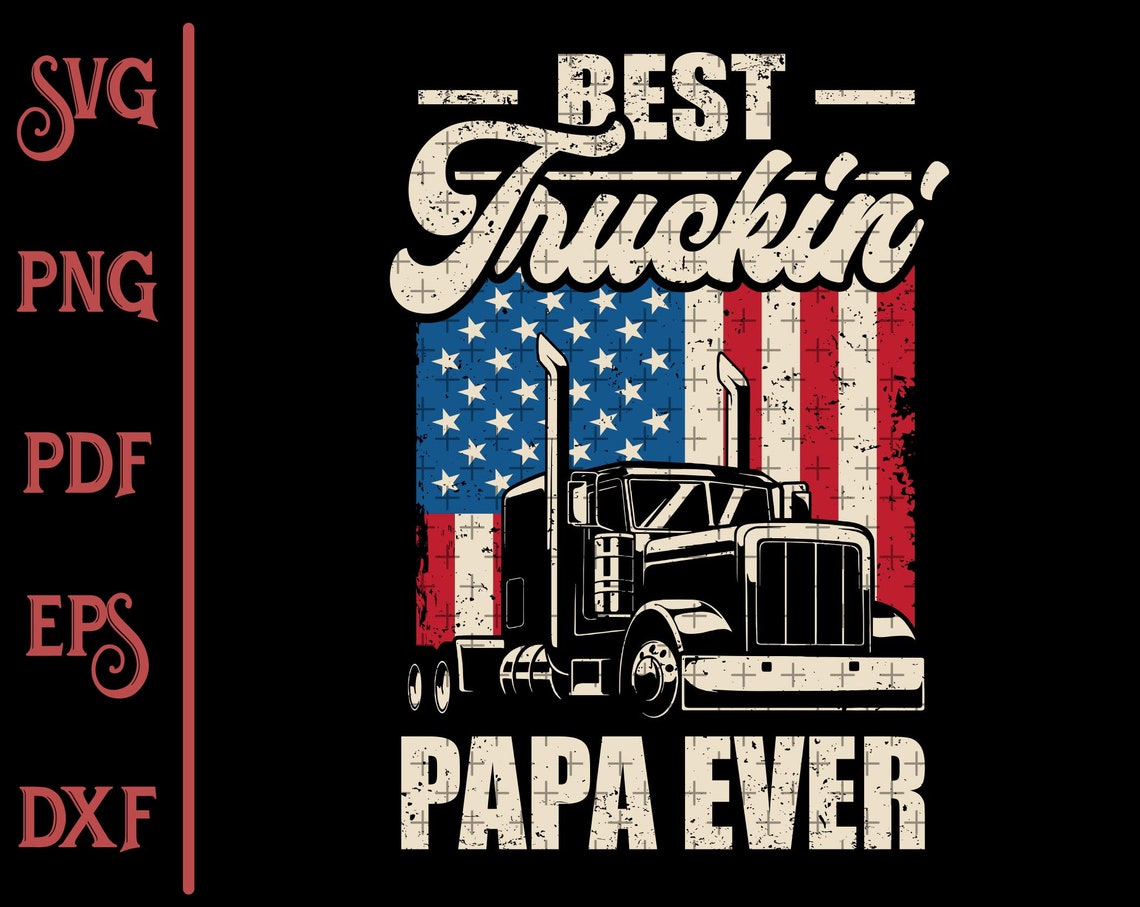 best truckin papa ever