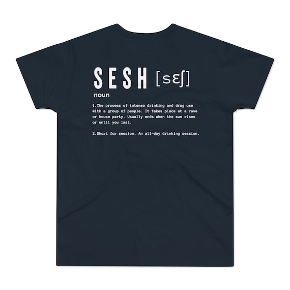 SESH DEFINITION T-shirt | Back Print | Unisex T-shirt | Rave