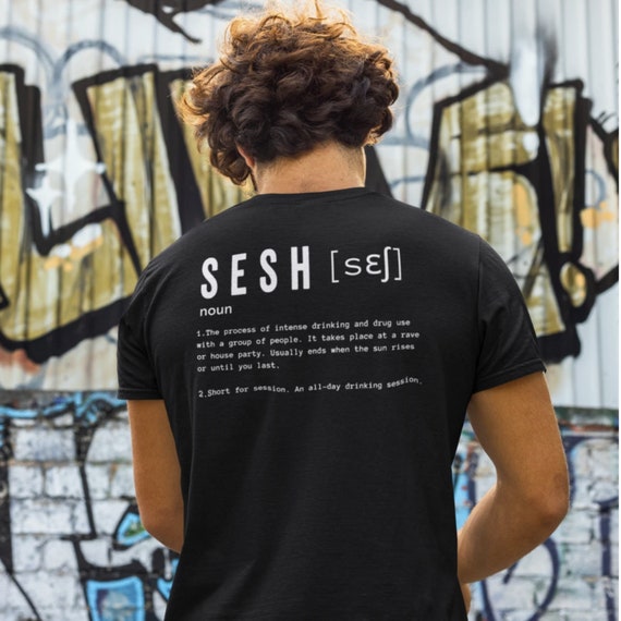 SESH DEFINITION T-shirt | Back Print | Unisex T-shirt | Rave