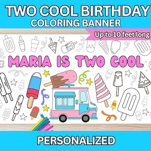May include: A printable colouring banner for a birthday party. The banner is white with black outlines of ice cream cones, popsicles, stars, and swirls. The banner says "Maria is Two Cool" in pink letters. The banner is up to 10 feet long.