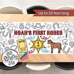 May include: A white table cover with a black and white line drawing of a cowboy theme. The table cover is up to 10 feet long and has the words "Noah's First Rodeo" in red. The table cover is designed to be colored in.  The words "Oh Color Me" are in a circle on the table cover.