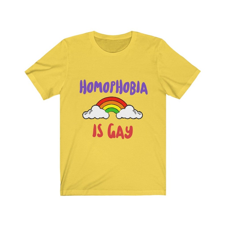 Homophobia is Gay | Gay Tshirt | Hilarious Shirts | Vintage T Shirt | LGBT Shirt | Good Vibes Shirt | Gary Shirt | Best Selling Shirts Yellow