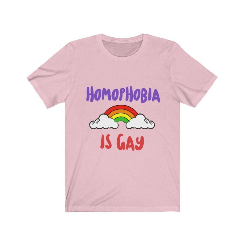 Homophobia is Gay | Gay Tshirt | Hilarious Shirts | Vintage T Shirt | LGBT Shirt | Good Vibes Shirt | Gary Shirt | Best Selling Shirts Pink
