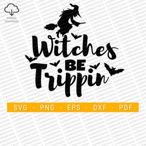 Witches Be Trippin, Spooky Season Svg, Halloween design | Instant download