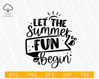 Let The Summer Fun Begin svg, Summer Vacation Svg, Beach Svg, Funny Beach Quotes Svg, Salty Svg, girl trip, Beach Life | Instant download