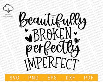 Beautifully broken perfectly imperfect svg, Beautiful Disaster Svg, Motivational quote, Inspiring, Bible quote svg | Instant download