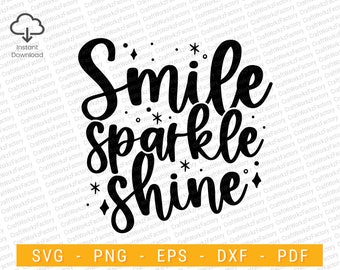 Smile Sparkle Shine, Sparkle svg, Southern Sayings svg | Instant download