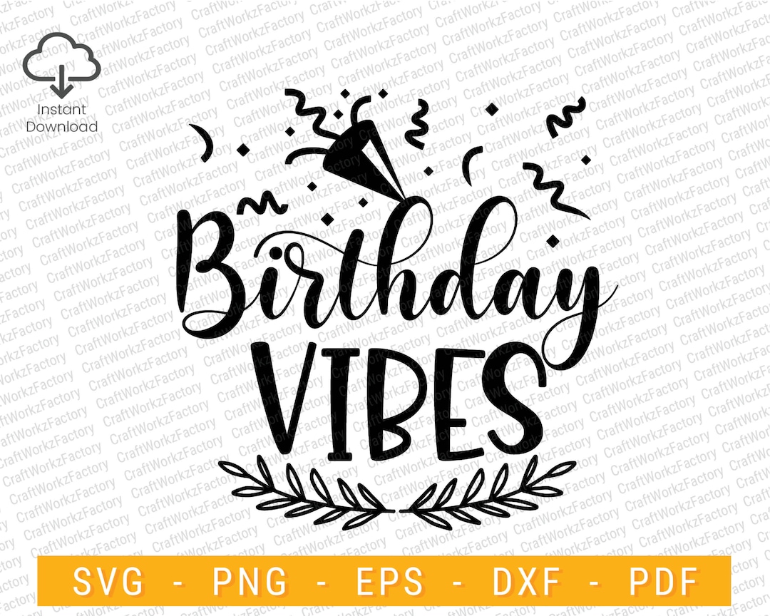Birthday Vibes Svg | Instant Download - Etsy