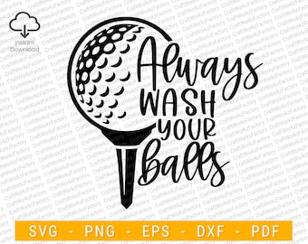 Puede incluir: Diseño gráfico en blanco y negro de una bola de golf en un tee con el texto "Always Wash Your Balls".