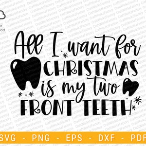 All i want for christmas is my two front teeth svg, Hand Lettered Christmas | Instant download