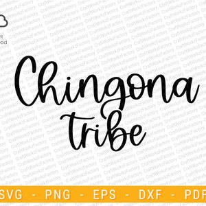 Chingona tribe svg, Latina Quotes svg, Funny Mexican SVG, Latina Af svg, Latina Power svg, Chicana svg, mexican slang svg | Direct downloaden