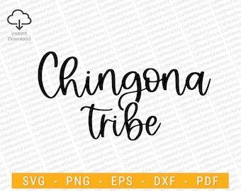 Chingona tribe svg, Latina Quotes svg, Funny Mexican SVG, Latina Af svg, Latina Power svg, Chicana svg, mexican slang svg | Instant download