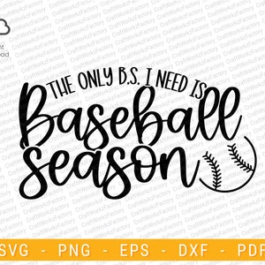 The only bs i need is baseball season svg | Instant download