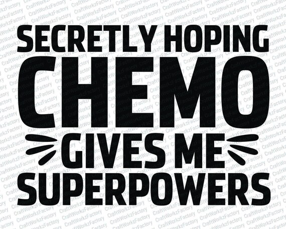 Secretly Hoping Chemo Gives Me Superpowers T-Shirt Secretly Hoping Chemo Gives Me Superpowers T-Shirt