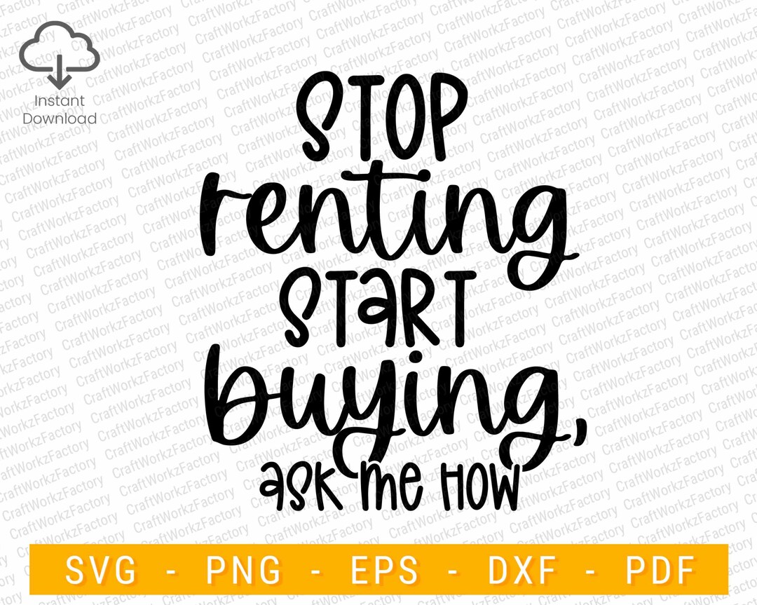 Start Renting Now Button Stop Renting Start Buying, Ask Me How Svg, Stop Renting Svg, Realtor ...