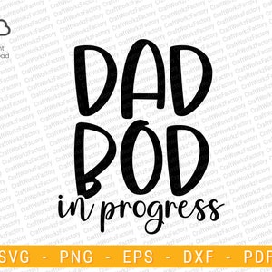 Dad Bod In Progress svg, Funny Father&#39;s Day, Loading Progress Bar, Best daddy svg | Instant download