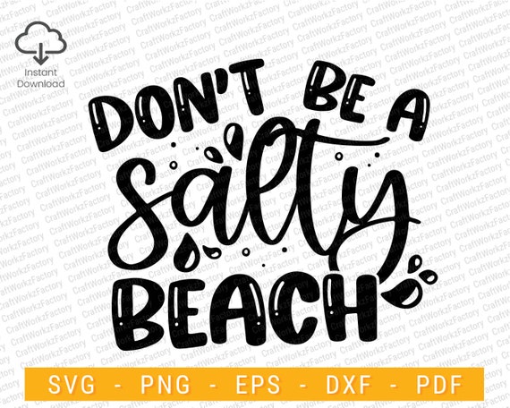 Don't Be A Salty Beach Svg Summer Vacation Svg Beach - Etsy