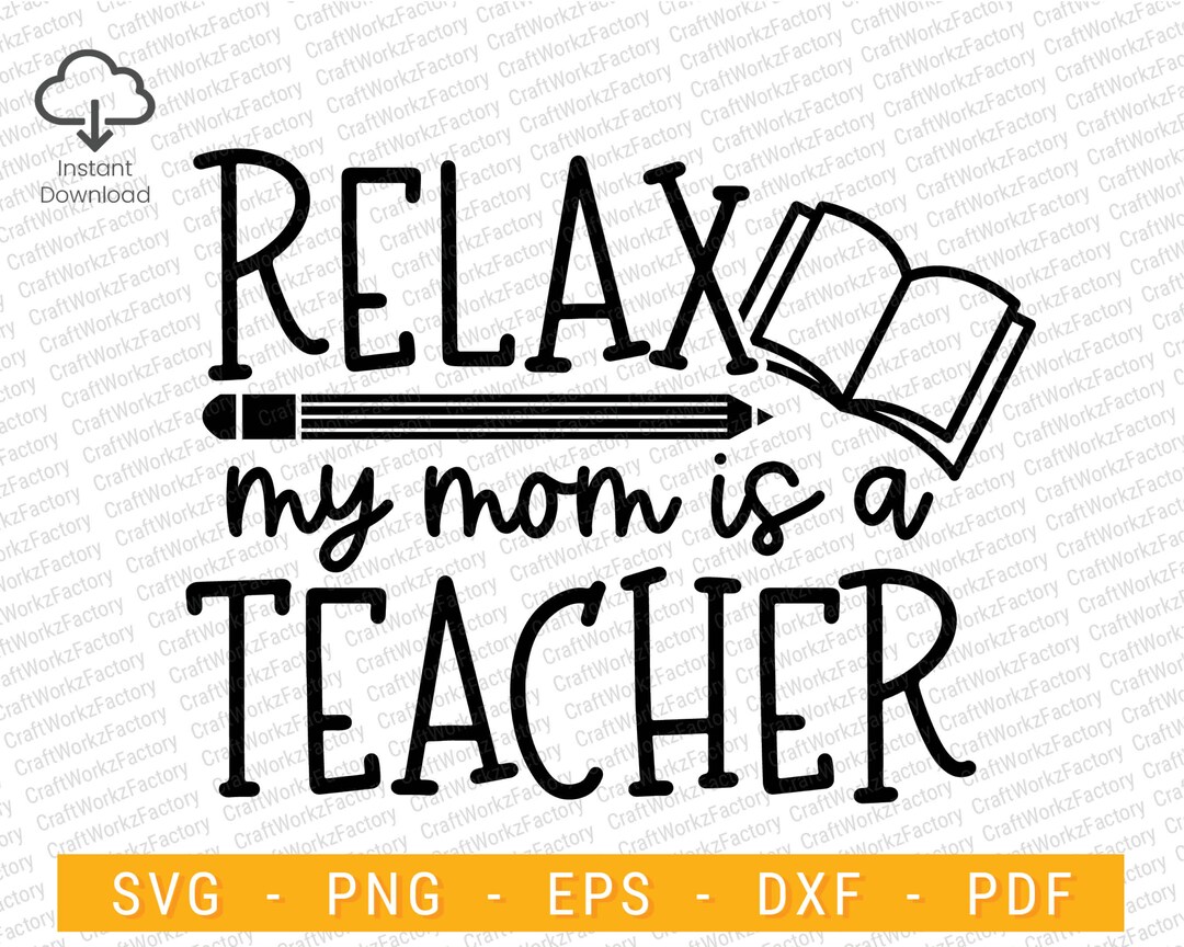 Relax My Mom is a Teacher Svg, Funny Nurse Onesie Svg, Newborn SVG ...