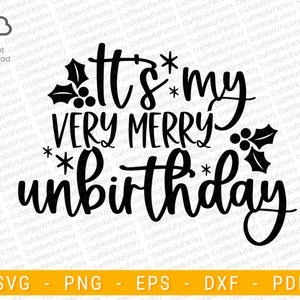Its my very merry Unbirthday svg, Wonderland SVG | Instant download