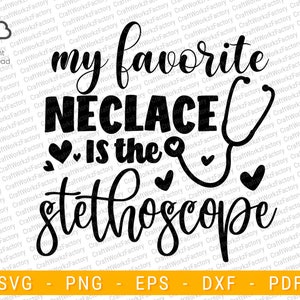 May include: Black and white graphic design with the text "my favorite necklace is the stethoscope". The design features a stethoscope with a heart at the end of the listening tube.