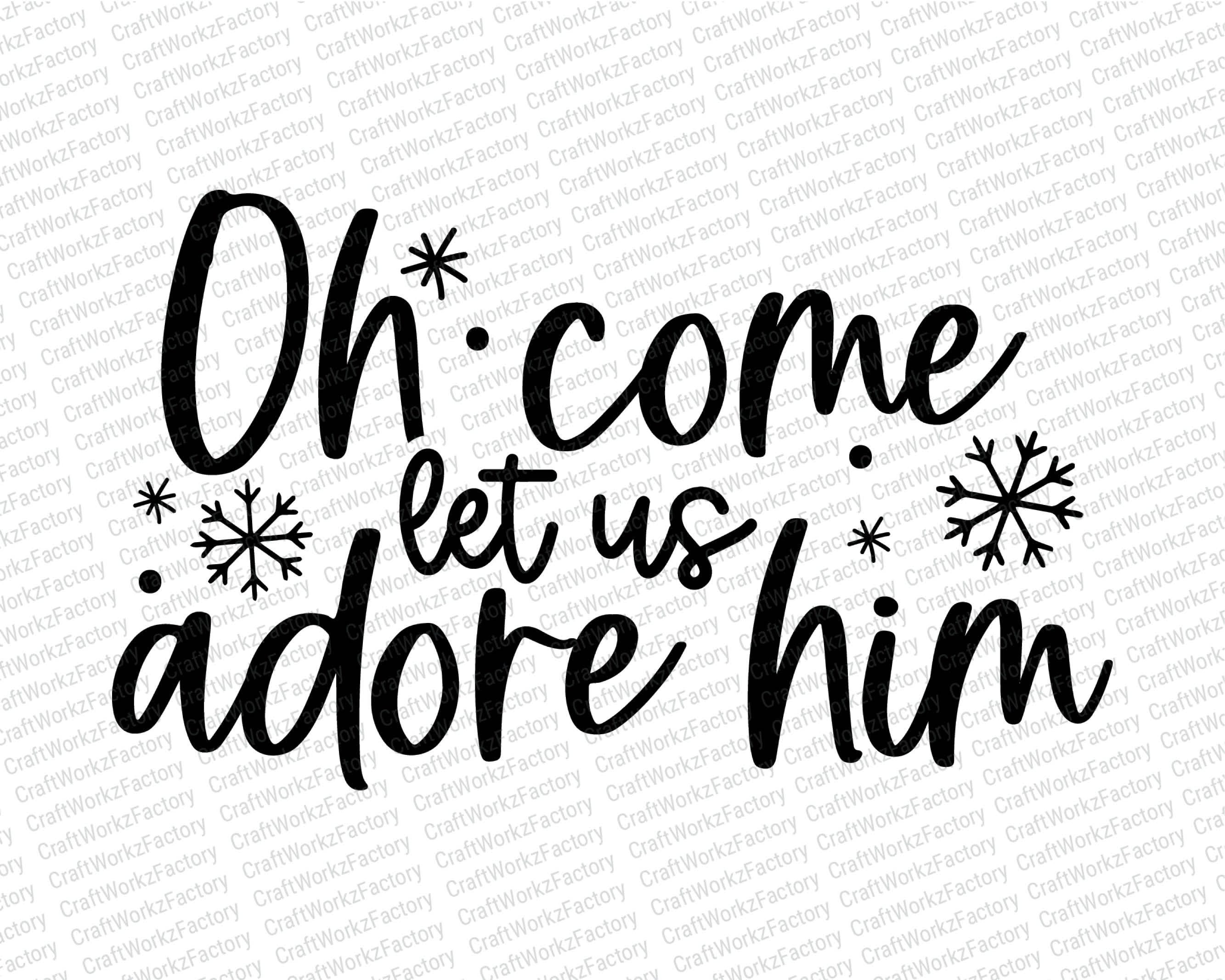 Oh Come Let Us Adore Him Svg Hand Drawn Lettered Svg Jesus - Etsy UK