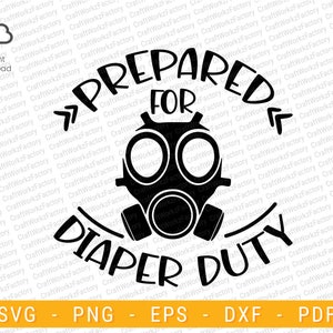 Preparado para el servicio de pañal svg, momlife svg, pañal de servicio svg, pañal sucio svg, papá prueba svg / Descarga instantánea