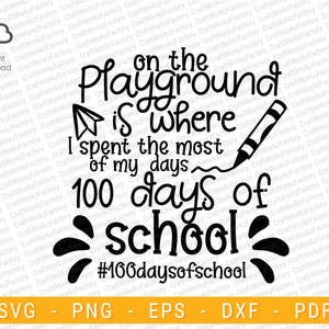 On the playground is where i spend most of my days 100 days of school svg, Kids School Shirt | Instant download
