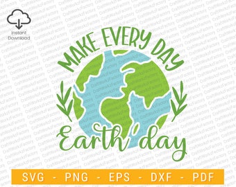 Faites chaque jour le jour de la Terre svg, le jour de la Terre svg, la Terre Mère Svg, l’environnement Svg, la conception du Jour de la Terre de la planète | Téléchargement instantané