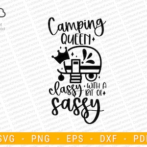 May include: Black and white graphic design featuring a camper trailer with a crown and the text "Camping Queen classy with a bit of sassy".