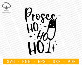 Prosec- Ho Ho Ho, Prosecco Christmas svg, Funny Christmas party svg | Instant download