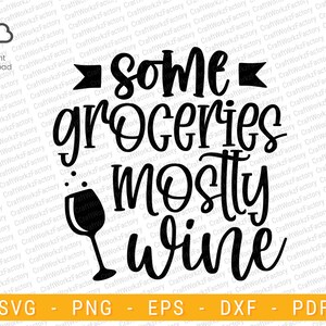 Puede incluir: Diseño gráfico en blanco y negro con el texto "some groceries mostly wine" y una copa de vino con burbujas.