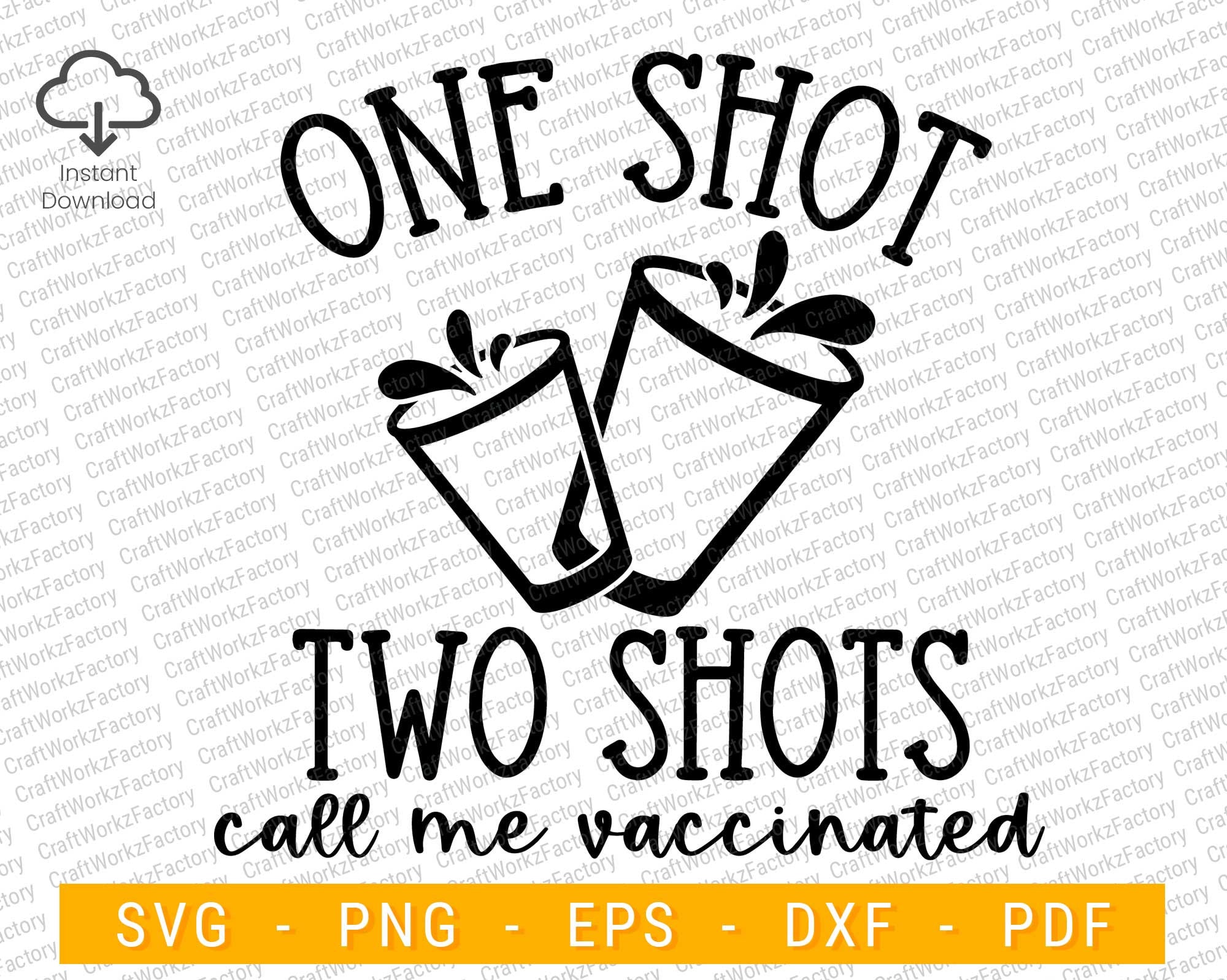 One Shot Two Shots Call Me Vaccinated Png, Svg, Funny Vaccination ...