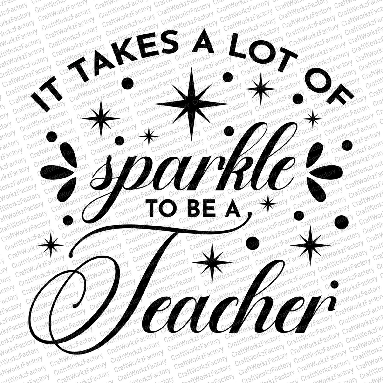 It Takes Lots Of Sparkle To Be A Teacher Svg Instant Etsy