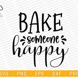 Bake Someone Happy svg | Instant download