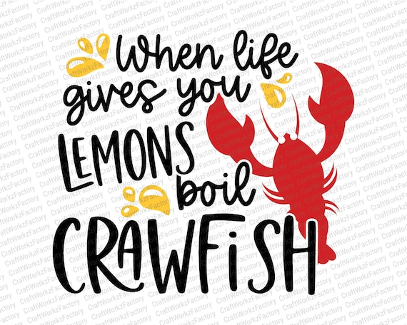 When Life Give You Lemons Boil Crawfish Funny Shirt When Life Give You Lemons Boil Crawfish Funny Shirt
