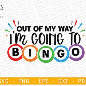Out Of My Way I&#39;m Going To Bingo SVG, bingo player svg, Bingo svg, bingo lover svg | Instant download