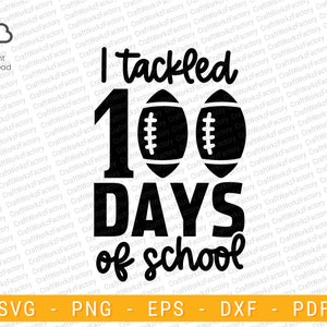 I tackled 100 days of school svg, Football Svg, Boy 100th Day of School, Teacher School Svg, cheer mom | Instant download