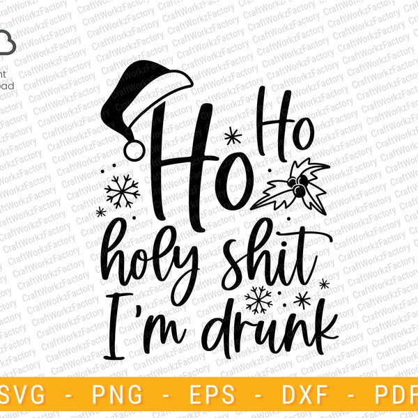 Ho ho holy shit i'm drunk svg, Christmas wine, Merry Christmas SVG | Instant download