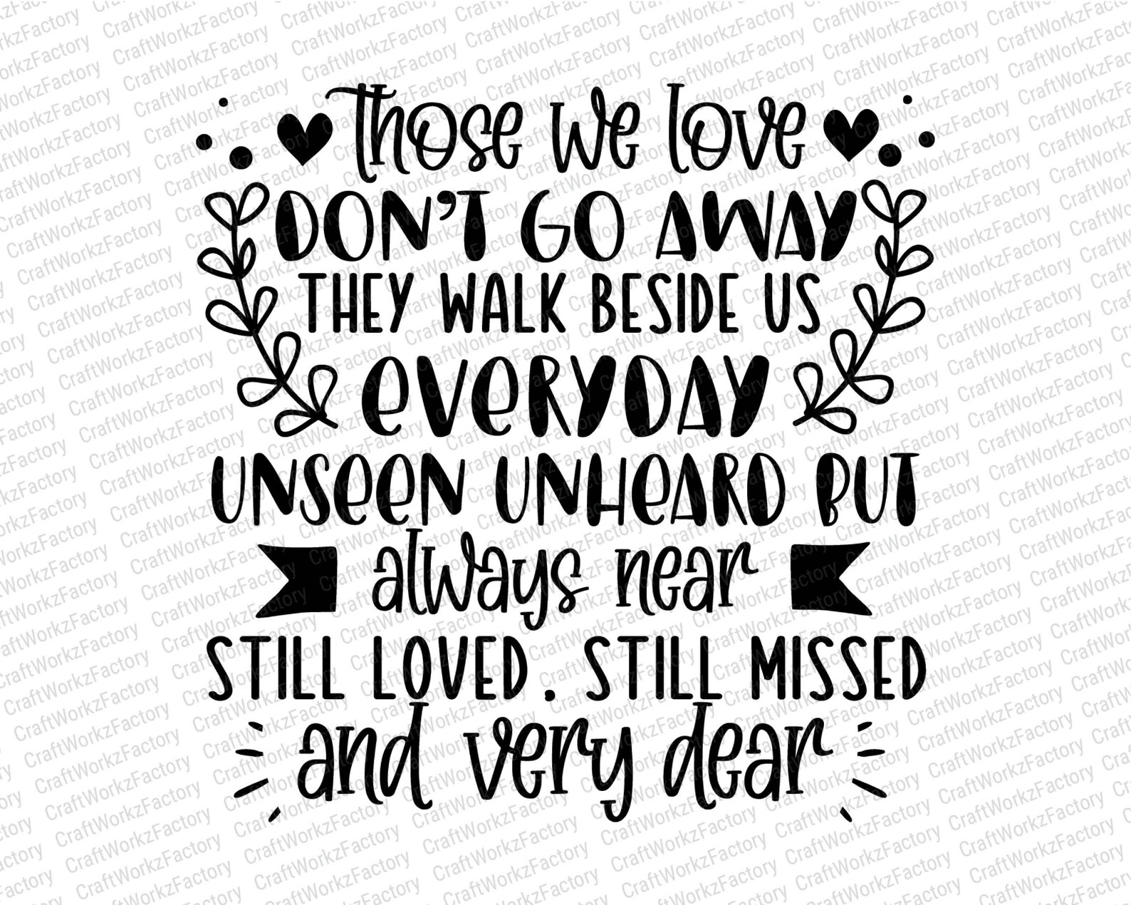Those We Love Don t Go Away They Walk Beside Us Everyday Svg Instant 