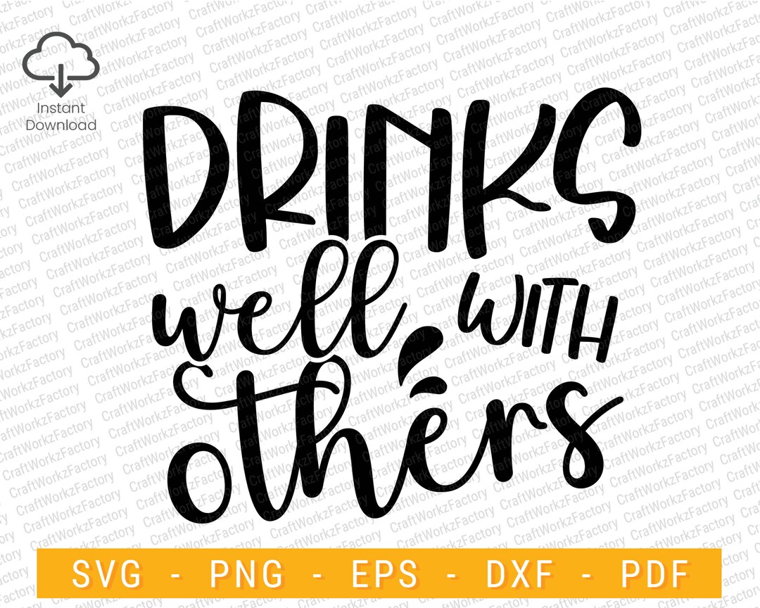 Drinks Well With Others Svg, Alcohol Svg, Wine Svg, Beer Svg