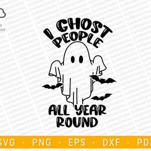 I ghost people all year round svg, Halloween shirt design, Spooky Vibes | Instant download