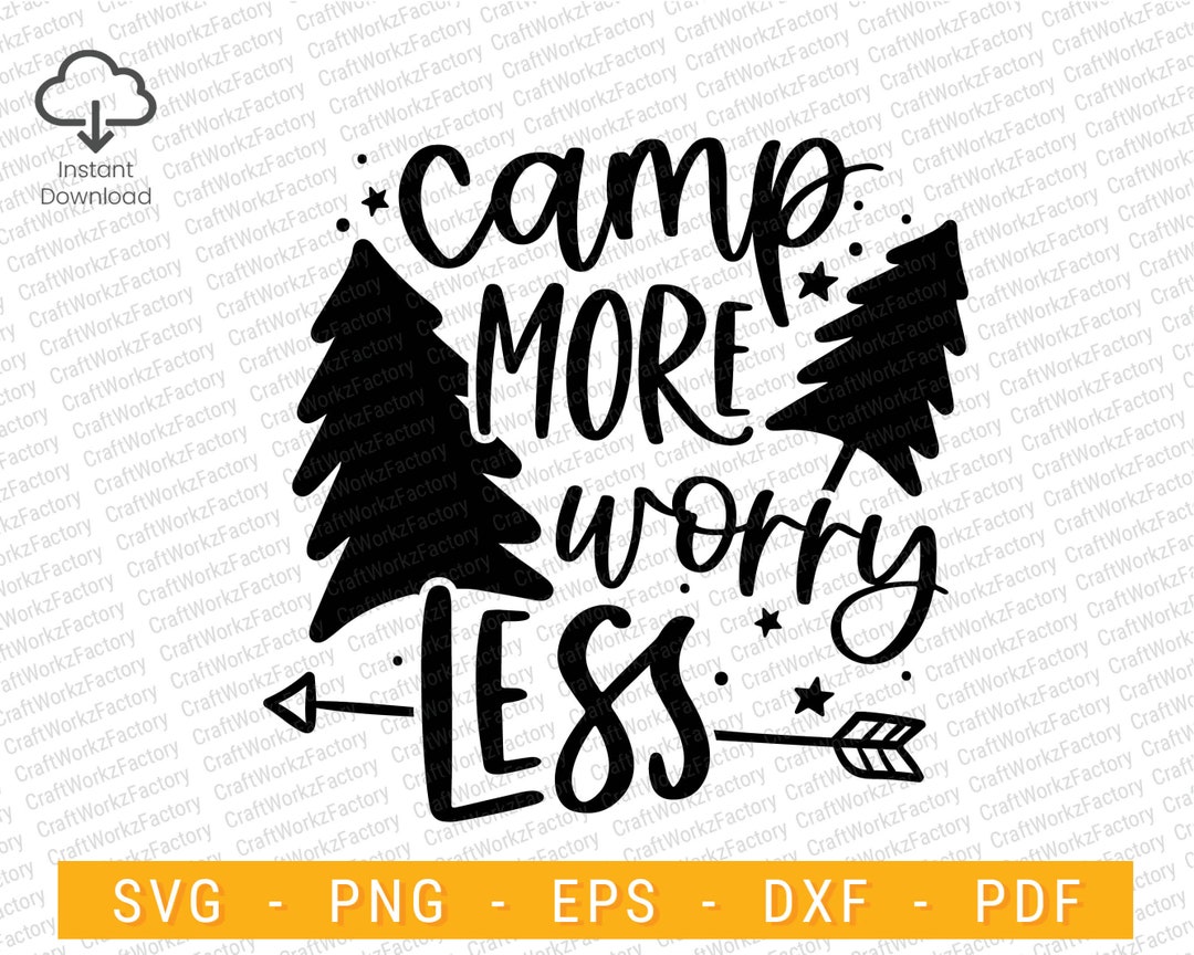 Camp More Worry Less Svg, Mountains Svg, Camping Hiking Outdoor Svg ...