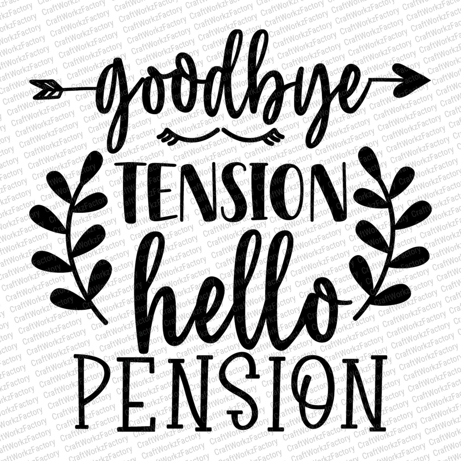 Goodbye Tension Hello Pension Svg Freedom Retirement Gift Etsy
