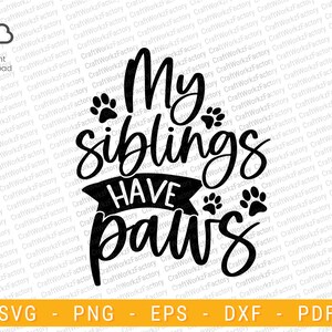 My siblings have paws svg onsie, pet owner onsie svg, dog lover baby svg | Instant download