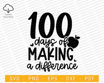 100 days of making a difference svg, Teacher svg, 100 days of school svg, 100th day of school | Instant download